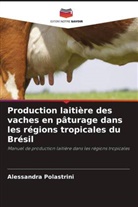 Alessandra Polastrini - Production laitière des vaches en pâturage dans les régions tropicales du Brésil