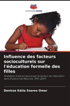 Denisse Kátia Soares Omar - Influence des facteurs socioculturels sur l'éducation formelle des filles