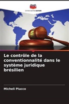 Micheli Piucco - Le contrôle de la conventionnalité dans le système juridique brésilien
