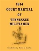 James Douthat - 1814 Court Martial of Tennessee Militiamen