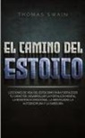 Thomas Swain - El Camino Del Estoico