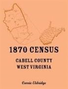 Carrie Eldridge - 1870 Census, Cabell County, West Virginia