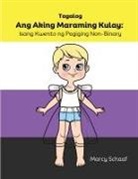 Marcy Schaaf - Ang Aking Maraming Kulay