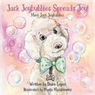 Diane Lopes - Jack Joybubbles Spreads Joy!
