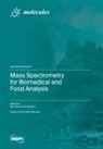 Mass Spectrometry for Biomedical and Food Analysis