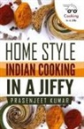 Prasenjeet Kumar - Home Style Indian Cooking In A Jiffy