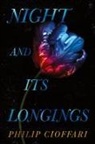 Philip Cioffari - Night and Its Longings