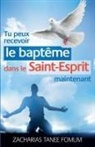 Zacharias Tanee Fomum - Tu Peux Recevoir le Baptême Dans le Saint-Esprit Maintenant