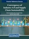 Noor Zaman Jhanjhi, Muhammad Rahies Khan, Naveed R. Khan - Convergence of Industry 4.0 and Supply Chain Sustainability