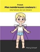 Marcy Schaaf - Mes nombreuses couleurs