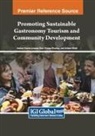 Shivam Bhartiya, Vaibhav Bhatt, Andrea Edurne Jimenez Ruiz - Promoting Sustainable Gastronomy Tourism and Community Development