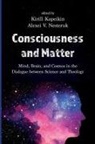 Kirill Kopeikin, Alexei V. Nesteruk - Consciousness and Matter