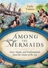 Varla A Ventura - Among the Mermaids