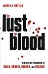 Jeffrey A Kottler, Jeffrey A. Kottler, Kottler Jeffrey A. - The Lust for Blood