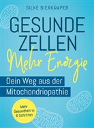 Silke Bierkämper - Gesunde Zellen - mehr Energie