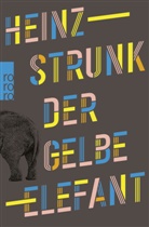 Heinz Strunk - Der gelbe Elefant