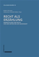 Robert Kirstein, Schmidt-Hofner, Sebastian Schmidt-Hofner - Recht als Erzählung