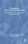 Elaine Greene Cook, Elaine Cook, Cook Elaine, Gilbert J. Greene, Greene Gilbert J., Joanne Maxwell - Coaching for Person-Centred Healthcare