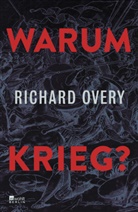 Richard Overy - Warum Krieg?