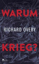 Richard Overy - Warum Krieg?