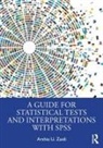 Arshia U. Zaidi - Guide for Statistical Tests and Interpretations With Spss