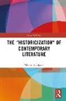 Cheng Guangwei - Historicization' of Contemporary Literature