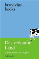 Dirk Böttcher - Das verkaufte Land