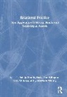 Sahaja Timothy Billington Davis, Tom Billington, Billington Tom, Mary Chilokoa, Sahaja Timothy Davis, Claire Whiting... - Relational Practice: New Approaches to Mental Health and Wellbeing