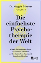 Nataly Bleuel, Maggie Schauer, Maggie (Dr.) Schauer - Die einfachste Psychotherapie der Welt