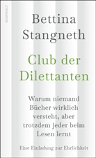 Bettina Stangneth - Club der Dilettanten