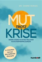 Dr Sabine Nunius, Dr. Sabine Nunius - Mut trotz Krise