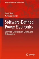 Matthias Preindl, Liwei Zhou - Software-Defined Power Electronics