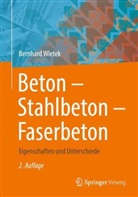 Bernhard Wietek - Beton - Stahlbeton - Faserbeton