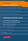 Institut der Wirtschaftsprüfer in Deutsch, Sandra Fischer, Institut der Wirtschaftsprüfer in Deutschland e. V. - Praktiker-Handbuch Außensteuerrecht 2024, 2 Bde., 48.A