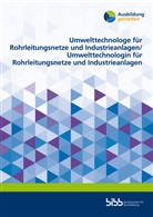 Dana Boettcher, Claudia Cavaliere, Sönke Friedrich, Simon Höft, Andreas Lenz, Björn Mattheß... - Umwelttechnologe für Rohrleitungsnetze und Industrieanlagen/Umwelttechnologin für Rohrleitungsnetze und Industrieanlagen