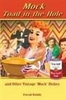 Farrah Knight - Mock Toad-In-The-Hole and Other Vintage Mock Dishes