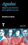 Michelle Dean, Laura Vidal - Agudas : mujeres que hicieron de la opini&oacute;n un arte