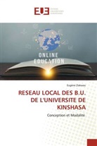 Eugène Ziakwau - RESEAU LOCAL DES B.U. DE L'UNIVERSITE DE KINSHASA