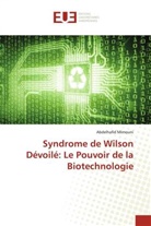 Abdelhafid Mimouni - Syndrome de Wilson Dévoilé: Le Pouvoir de la Biotechnologie
