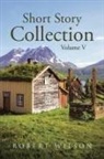 Robert Wilson - Short Story Collection