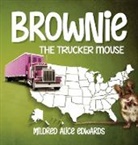 Mildred Alice Edwards - Brownie the Trucker Mouse