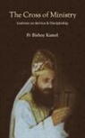Fr Bishoy Kamel - The Cross of Ministry