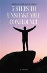B. Vincent - 5 Steps to Unshakeable Confidence