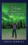 David Jenkins - PRECEPT SEVEN FOR THE POWERS OF HEAVEN SHALL BE SHAKEN