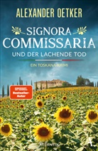 Alexander Oetker - Signora Commissaria und der lachende Tod