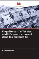 R. Jeyakumar - Enquête sur l'effet des additifs pour carburant dans les moteurs CI