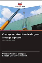 Vinicius Gabriel Grespan, Robson Goncalves Trentin - Conception structurelle de grue à usage agricole