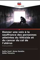 Sofia Sant' Anna Gandra, Zélia Teixeira - Donner une voix à la souffrance des personnes atteintes du VIH/sida et du cancer du col de l'utérus