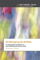 Bernhard Rippe, Olaf Rippe - Die Bewegung der Gefühle