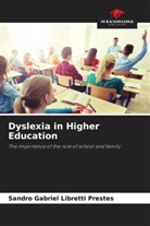 Sandro Gabriel Libretti Prestes - Dyslexia in Higher Education